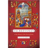 Sacred Folly by Harris, Max, 9780801479496