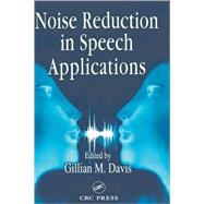 Noise Reduction in Speech Applications by Davis,Gillian M., 9780849309496