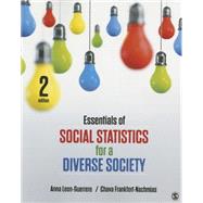 Essentials of Social Statistics for a Diverse Society by Leon-Guerrero, Anna; Frankfort-Nachmias, Chava, 9781483359496