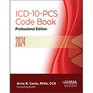 ICD-10-PCS Code Book: Professional Edition, 2024 by Casto, Anne B., 9781584269496