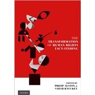 The Transformation of Human Rights Fact-Finding by Alston, Philip; Knuckey, Sarah, 9780190239497