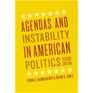 Agendas and Instability in American Politics by Baumgartner, Frank R., 9780226039497