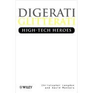 Digerati Glitterati High-Tech Heroes by Langdon, Christopher; Manners, David, 9780471499497
