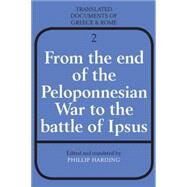 From the End of the Peloponnesian War to the Battle of Ipsus by Edited and translated by Phillip Harding, 9780521299497