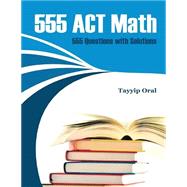 555 Act Math by Oral, Tayyip, 9781517619497