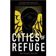 Cities of Refuge by Helm, Michael, 9781935639497