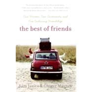The Best of Friends: Two Women, Two Continents, and One Enduring Friendship by James, Sara, 9780060779498