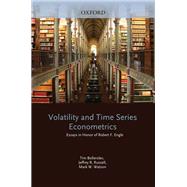 Volatility and Time Series Econometrics Essays in Honor of Robert Engle by Bollerslev, Tim; Russell, Jeffrey; Watson, Mark, 9780199549498