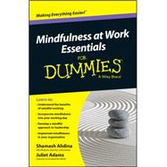 Mindfulness at Work Essentials for Dummies by Alidina, Shamash; Adams, Juliet, 9780730319498