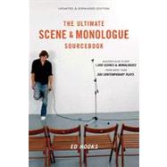 The Ultimate Scene and Monologue Sourcebook, Updated and Expanded Edition An Actor's Reference to Over 1,000 Scenes and Monologues from More than 300 Contemporary Plays by Hooks, Ed, 9780823099498