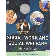 Social Work and Social Welfare: An Invitation by Berg-Weger; Marla, 9781138819498