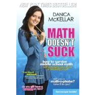 Math Doesn't Suck How to Survive Middle School Math Without Losing Your Mind or Breaking a Nail by McKellar, Danica, 9780452289499