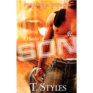 A Hustler's Son by Styles, T., 9780976789499