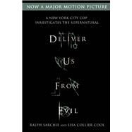 Deliver Us from Evil: A New York City Cop Investigates the Supernatural by Sarchie, Ralph; Cool, Lisa Collier, 9781250059499
