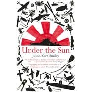 Under the Sun by Kerr-smiley, Justin, 9781908129499
