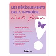 Les drglements de la thyrode, c'est fini ! by Isabelle Doumenc, 9782889539499