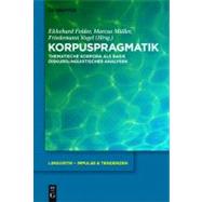 Korpuspragmatik by Felder, Ekkehard; Muller, Marcus; Vogel, Friedemann, 9783110269499