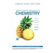 General, Organic, and Biological Chemistry, Loose-Leaf Edition by Frost, Laura D.; Deal, S. Todd, 9780134999500
