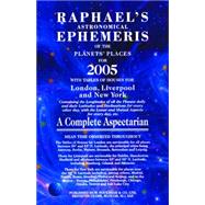 Raphael's Astronomical Ephemeris of the Planets' Places for 2005 by W Foulsham & Co, 9780572029500