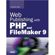 Web Publishing with PHP and FileMaker 9 by Stark, Jonathan, 9780672329500