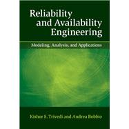 Reliability and Availability Engineering by Trivedi, Kishor S.; Bobbio, Andrea, 9781107099500