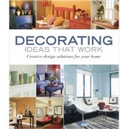 Decorating Ideas That Work : Creative Design Solutions for Your Home by PAPER, HEATHER, 9781561589500