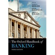 The Oxford Handbook of Banking Third Edition by Berger, Allen N.; Molyneux, Philip; Wilson, John O.S., 9780192859501