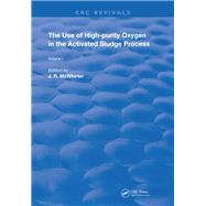 The Use of High-purity Oxygen in the Activated Sludge by Mcwhirter, J. R., 9780367259501
