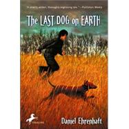 The Last Dog on Earth by EHRENHAFT, DANIEL, 9780440419501