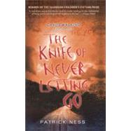 The Knife of Never Letting Go by Ness, Patrick, 9780606149501