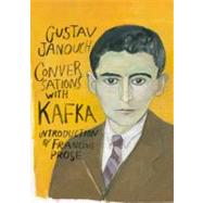 Conversations with Kafka by Janouch, Gustav; Prose, Francine; Kalman, Maira; Rees, Goronwy, 9780811219501