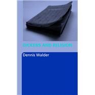 Dickens and Religion by Walder; Dennis, 9781138159501
