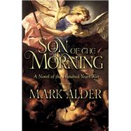 Son of the Morning by Alder, Mark, 9781605989501