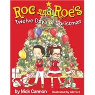 Roc and Roe's Twelve Days of Christmas by Cannon, Nick; Ford, AG, 9780545519502