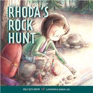 Rhoda's Rock Hunt by Griffin, Molly Beth; Bell, Jennifer A., 9780873519502