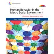 Empowerment Series: Human Behavior in the Macro Social Environment by Kirst-Ashman, Karen K.; Hull, Jr., Grafton H., 9781305389502