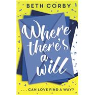 Where There's a Will by Beth Corby, 9781473699502