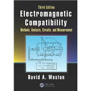 Electromagnetic Compatibility: Methods, Analysis, Circuits, and Measurement, Third Edition by Weston; David A., 9781482299502