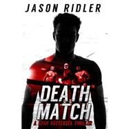 Death Match by Ridler, Jason, 9781505509502