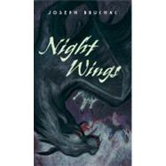 Night Wings by Bruchac, Joseph; Comport, Sally Wern, 9780061919503