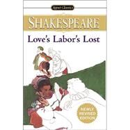 Love's Labour's Lost by Shakespeare, William; Barnet, Sylvan, 9780451529503