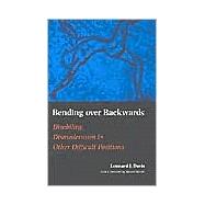 Bending over Backwards : Essays on Disability and the Body by Davis, Lennard J., 9780814719503