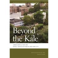Beyond the Kale by Reynolds, Kristin; Cohen, Nevin, 9780820349503