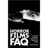 Horror Films FAQ by Muir, John Kenneth; Carter, Chris, 9781557839503