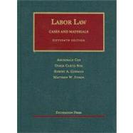 Labor Law: Cases and Materials by Cox, Archibald; Bok, Derek Curtis; Gorman, Robert A.; Finkin, Matthew W., 9781599419503