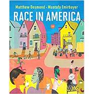 Race in America (with Ebook, InQuizitive, and Videos) by Desmond, Matthew; Emirbayer, Mustafa, 9780393419504