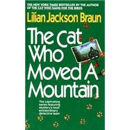 The Cat Who Moved a Mountain by Braun, Lilian Jackson, 9780515109504