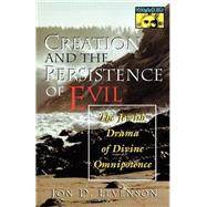 Creation and the Persistence of Evil by Levenson, Jon D., 9780691029504