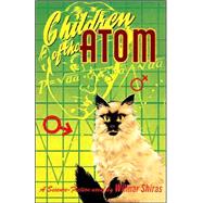 Children of the Atom : Facsimile Reproduction of the 1953 First Edition by Shiras, Wilmar, 9780974889504