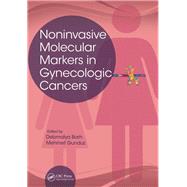 Noninvasive Molecular Markers in Gynecologic Cancers by Barh; Debmalya, 9781138749504
